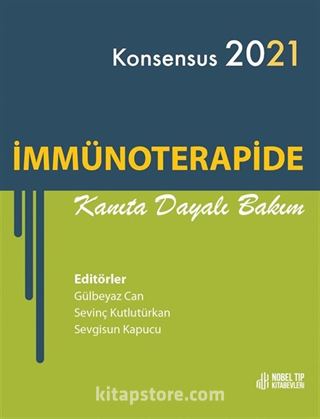 Konsensus 2021 İmmünoterapide Kanıta Dayalı Bakım