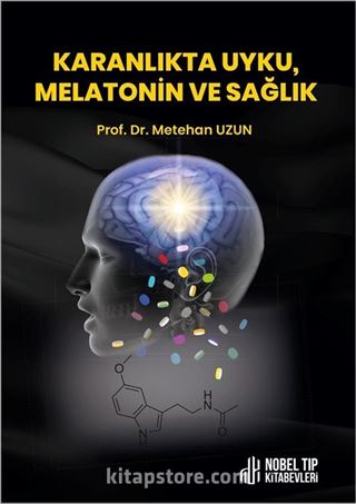 Karanlıkta Uyku, Melatonin ve Sağlık