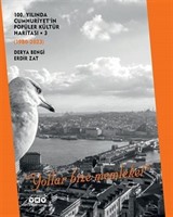 100. Yılında Cumhuriyet'in Popüler Kültür Haritası 3 (1980-2023) 'Yollar Bize Memleket' (Karton Kapak)