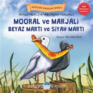 Mitolojik Masallar Serisi / Avustralya Aborjin Masalı Mooral ve Marjali