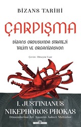 Çarpışma: Bizans Ordusunda Strateji, Talim ve Organizasyon