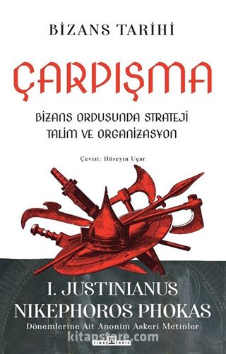 Çarpışma: Bizans Ordusunda Strateji, Talim ve Organizasyon