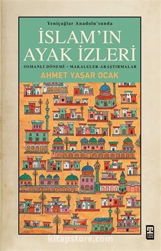 Yeniçağlar Anadolu'sunda İslam'ın Ayak İzleri