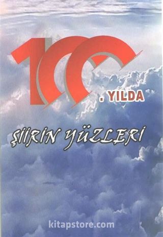 100. Yılda Şiirin Yüzleri