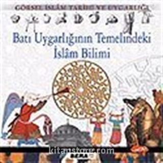 Batı Uygarlığının Temelindeki İslam Bilimi (VCD)