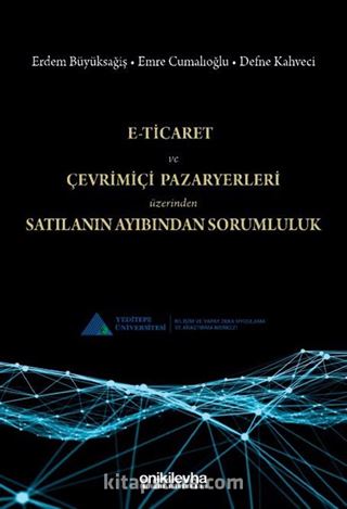 E-Ticaret ve Çevrimiçi Pazaryerleri Üzerinden Satılanın Ayıbından Sorumluluk