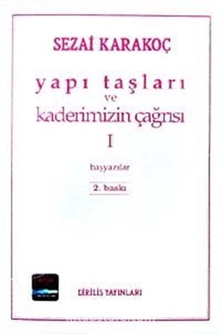 Yapı Taşları Ve Kaderimizin Çağrısı 1. Cilt