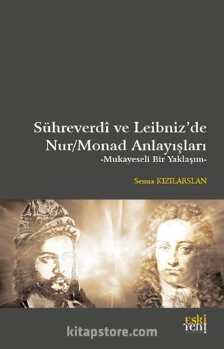 Sühreverdî ve Leibniz'de Nur/Monad Anlayışları