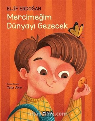 Mercimeğim Dünyayı Gezecek