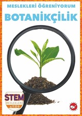 Meslekleri Öğreniyorum / Botanikçilik Stem Meslekleri