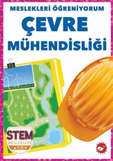 Meslekleri Öğreniyorum / Çevre Mühendisliği Stem Meslekleri