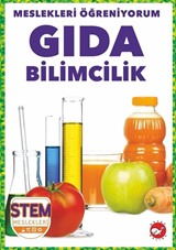 Meslekleri Öğreniyorum / Gıda Bilimcilik Stem Meslekleri