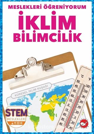 Meslekleri Öğreniyorum / İklim Bilimcilik Stem Meslekleri