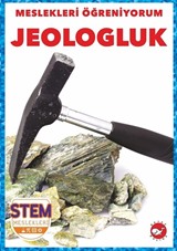 Meslekleri Öğreniyorum / Jeologluk Stem Meslekleri