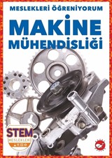 Meslekleri Öğreniyorum / Makine Mühendisliği Stem Meslekleri