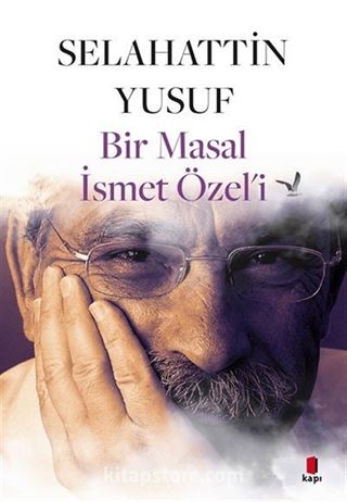 Bir Masal İsmet Özel'i