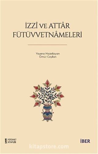 İzzî ve Attar Fütüvvetnameleri