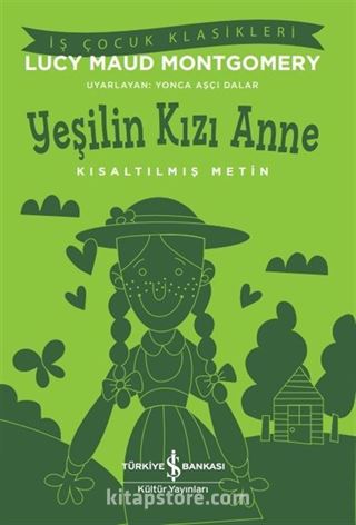 Yeşilin Kızı Anne (Kısaltılmış Metin)