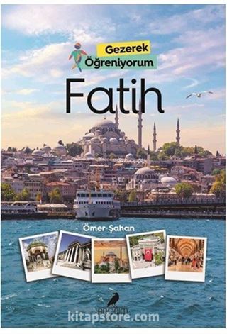 Gezerek Öğreniyorum - Fatih