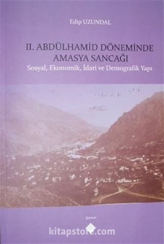 II. Abdülhamid Döneminde Amasya Sancağı