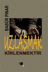 Uzlaşmak Kirlenmektir