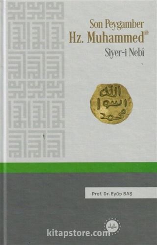 Son Peygamber Hz. Muhammed Siyer-i Nebi