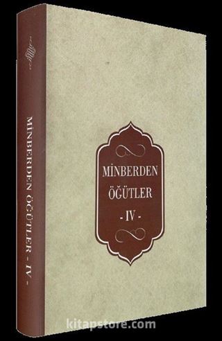 Minberden Öğütler IV (Ciltli)