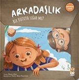 Arkadaşlık Bir Kutuya Sığar mı?