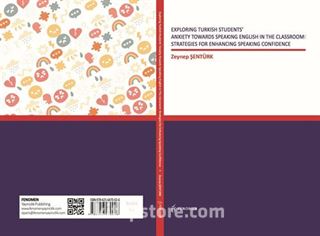 Exploring Turkish Students' Anxiety Towards Speaking English in The Classroom: Strategies for Enhancing Speaking Confidence