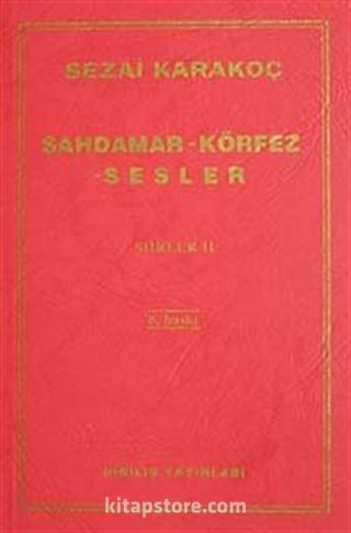 Şahdamar / Körfez / Sesler Şiirler -II