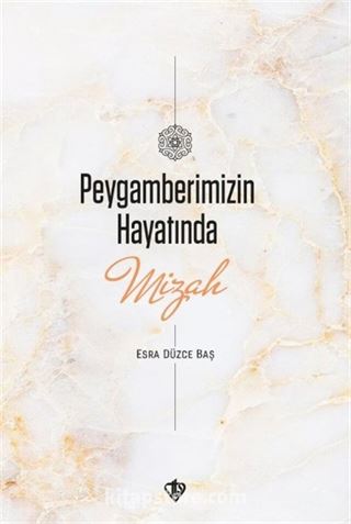 Peygamberimizin Hayatında Mizah