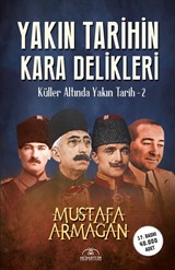 Yakın Tarihin Kara Delikleri / Küller Altında Yakın Tarih 2