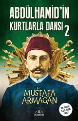 Abdülhamid'in Kurtlarla Dansı 2