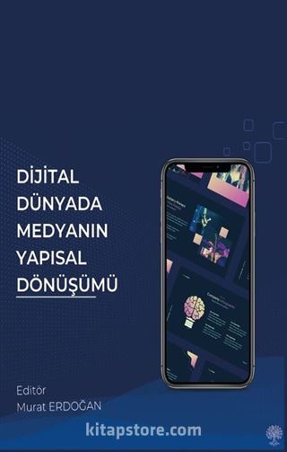 Dijital Dünyada Medyanın Yapısal Dönüşümü