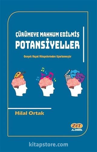 Çürümeye Mahkum Edilmiş Potansiyeller