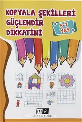 Kopyala Şekilleri Güçlendir Dikkatini (5-7 Yaş)