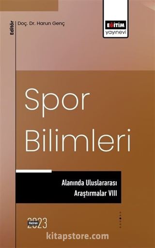 Spor Bilimleri Alanında Uluslararası Araştırmalar VIII