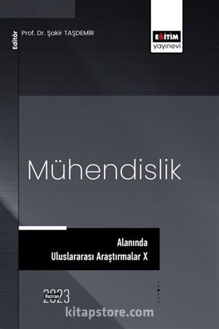 Mühendislik Alanında Uluslararası Araştırmalar X