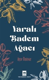 Yaralı Badem Ağacı