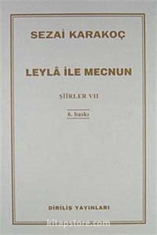 Şiirler - VII (Leyla ile Mecnun)