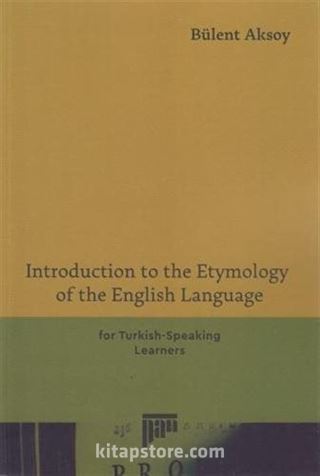 Introduction to the Etymology of the English Language for Turkish-Speaking Learners