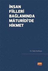 İnsan Fiilleri Bağlamında Maturîdî'de Hikmet