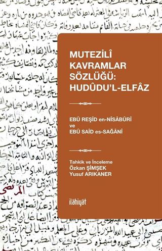 Mutezilî Kavramlar Sözlüğü: Hudûdu'l-Elfaz