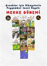 Çocuklar İçin Mekke Dönemi Seti (10 Kitap Takım)