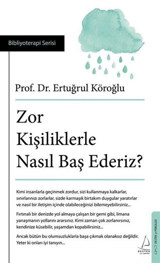 Zor Kişiliklerle Nasıl Baş Ederiz?