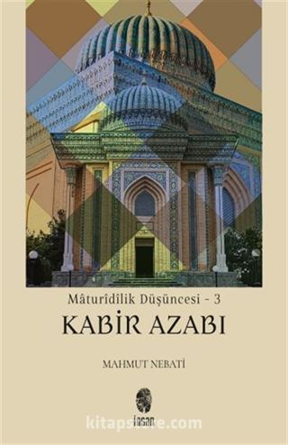 Maturidilik Düşüncesi 3 / Kabir Azabı