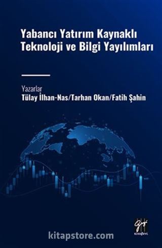 Yabancı Yatırım Kaynaklı Teknoloji ve Bilgi Yayılımları