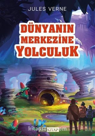 Dünyanın Merkezine Yolculuk