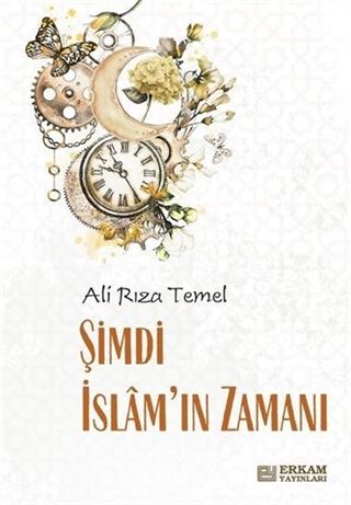 Şimdi İslam'ın Zamanı