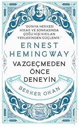 Vazgeçmeden Önce Deneyin - Ernest Hemingway